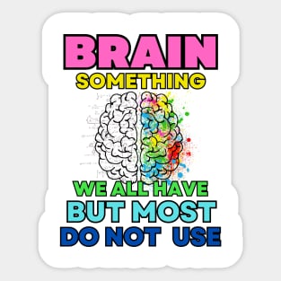 Sarcastic quote about brain Sticker